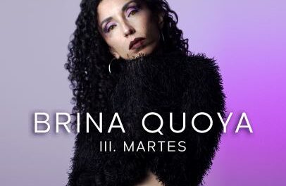 Tres para volver a Uno: Lo nuevo de Brina Quoya en III.Martes