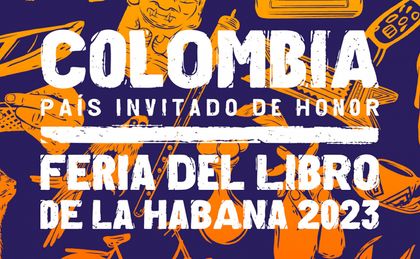 Colombia será invitado de honor en la Feria del Libro de La Habana