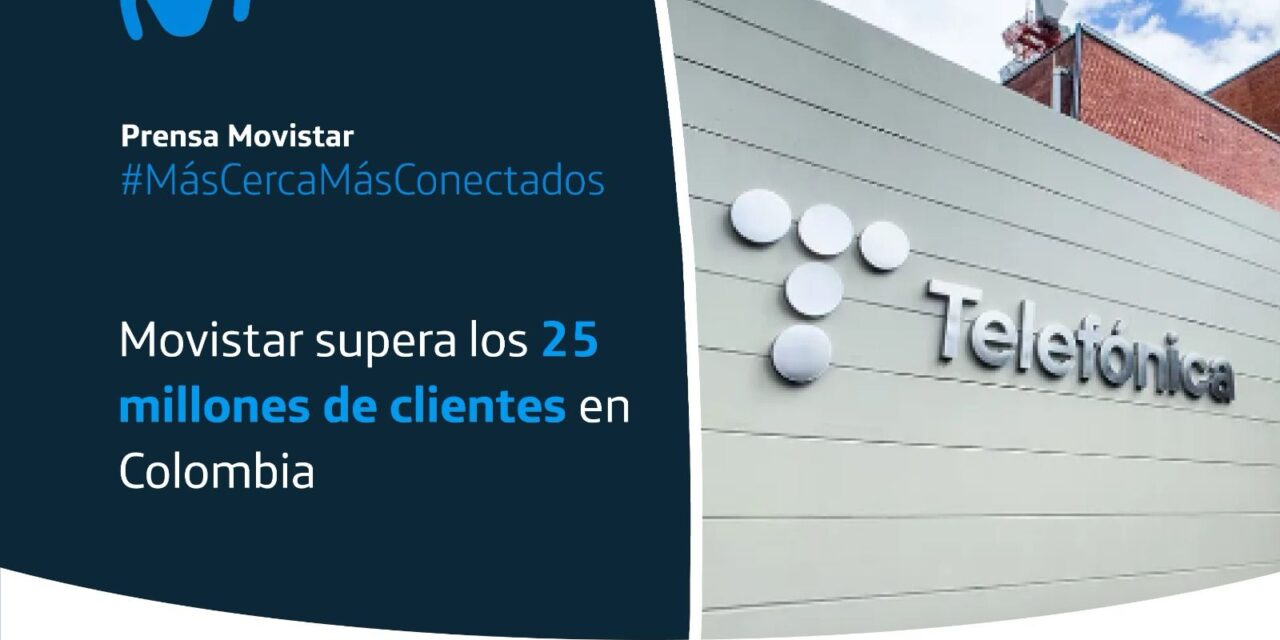 Movistar llegó a 25 millones de clientes en Colombia