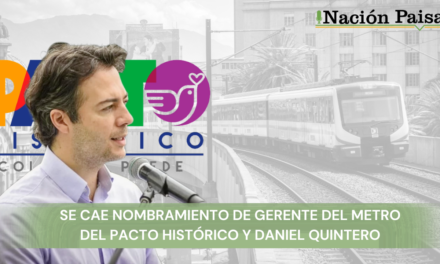 Se cae nombramiento de Gerente del Metro del Pacto Histórico y Daniel Quintero