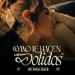 Paola Jara nuevo lanzamiento «Como Le Hacen Los Dolidos»