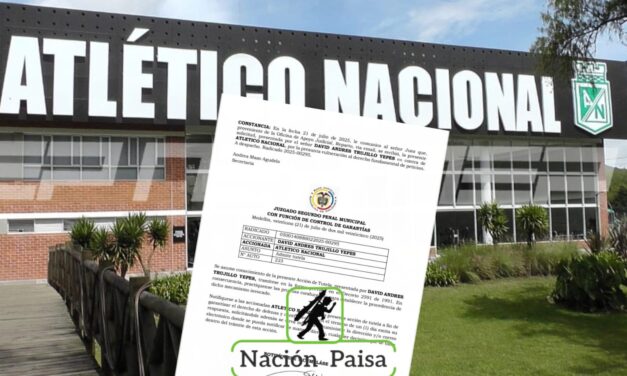Nación Paisa le gana pulso a Atlético Nacional, juez admite tutela