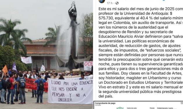 Denuncian crisis presupuestal en la Universidad de Antioquia: profesor asegura que recibe menos de medio salario mínimo