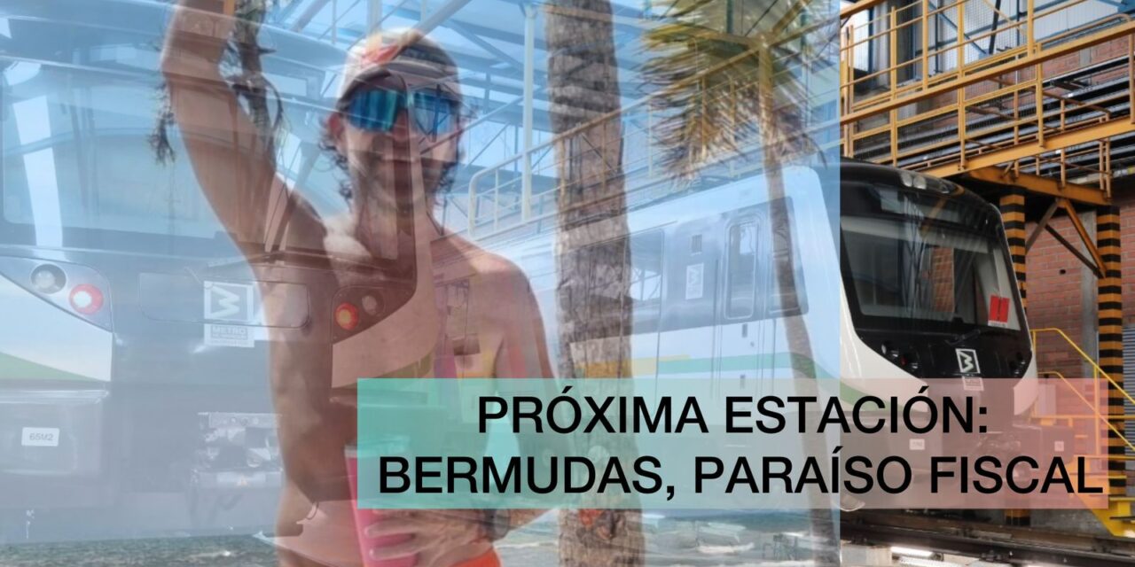 ¿Privatización encubierta del Metro de Medellín? La filial en Bermudas y el debilitamiento silencioso del control público