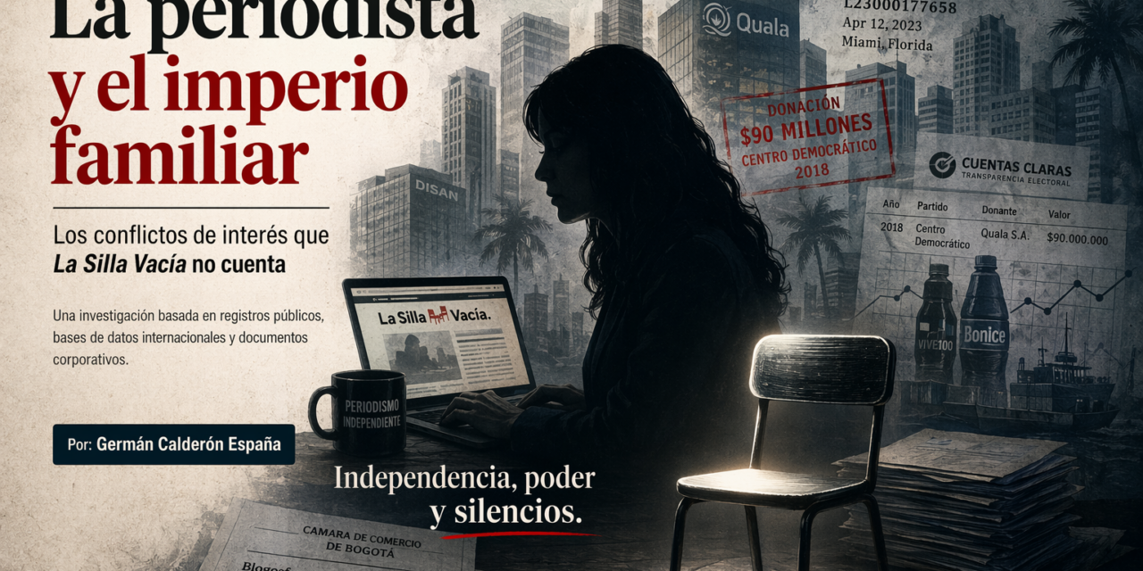 La periodista y el imperio familiar: los conflictos de interés que La Silla Vacía no cuenta