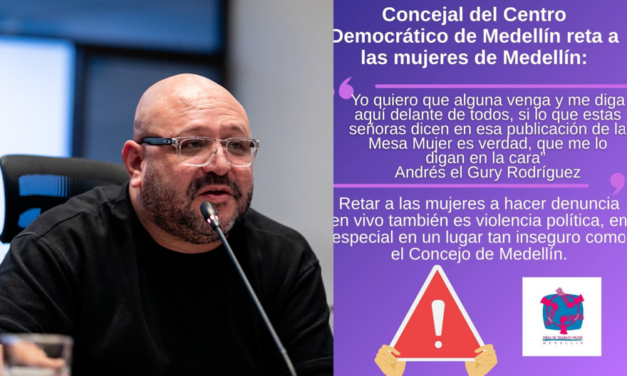 Mesa Mujer Medellín denuncia posible violencia política tras intervención del concejal Andrés Gury Rodríguez