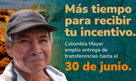 Prosperidad Social amplía hasta el 30 de junio el pago del quinto ciclo de Colombia Mayor