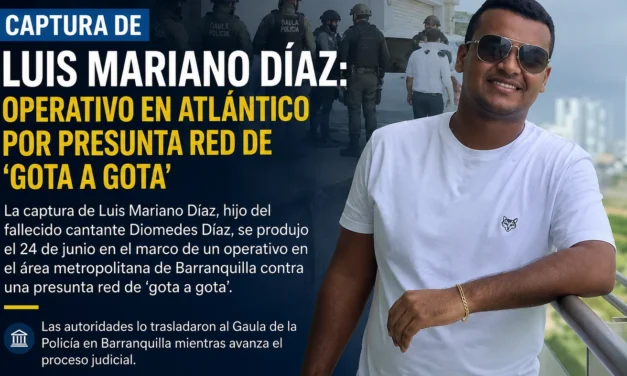 Captura de Luis Mariano Díaz: operativo en Atlántico por presunta red de ‘gota a gota’