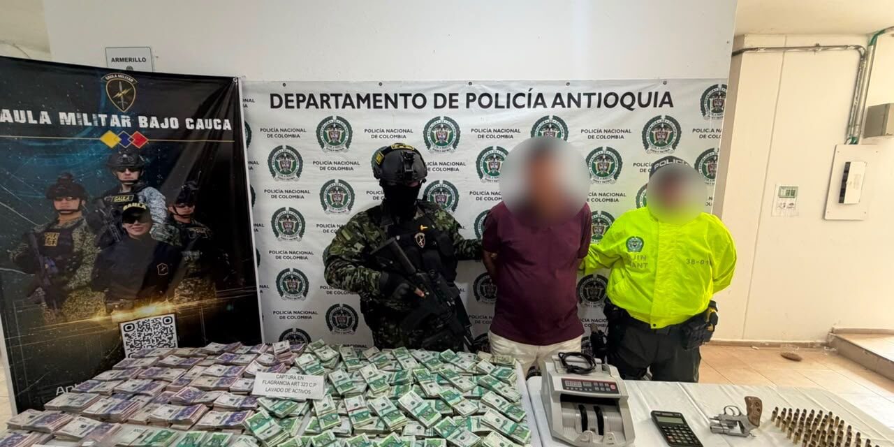 Golpe al Clan del Golfo en Antioquia: capturan a presunto cabecilla financiero con más de $1.000 millones en efectivo