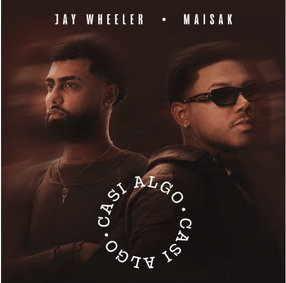 Maisak y Jay Wheeler se unen en “Casi Algo”, una canción sobre los amores que nunca fueron
